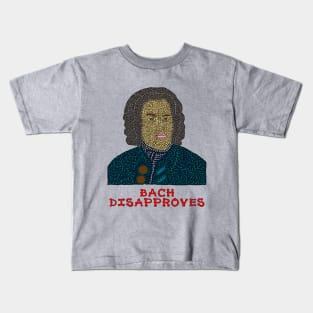 Bach Disapproves Kids T-Shirt